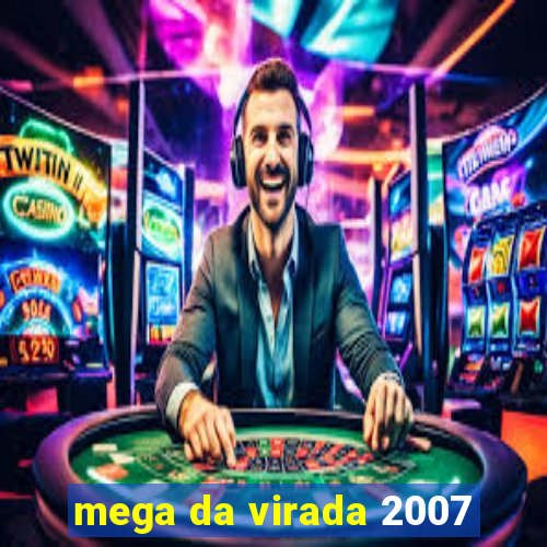 mega da virada 2007